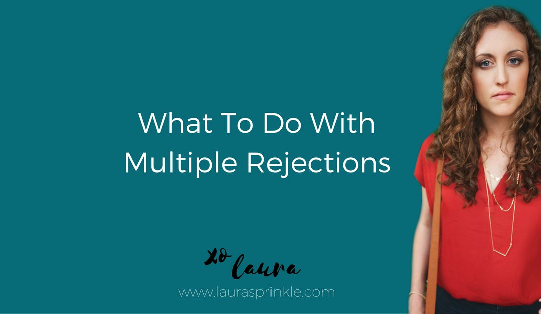 What to Do With Multiple Rejections