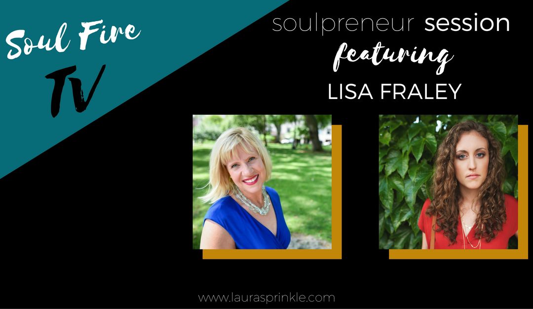 Soulpreneur Session with Lisa Fraley on Legal Love with Soul