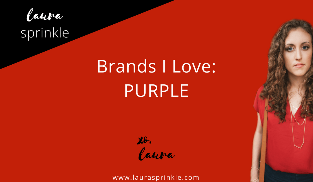 Brands I LOVE: Purple