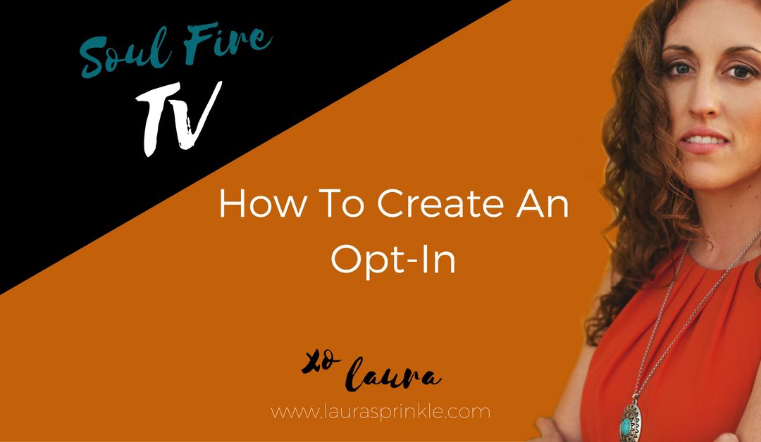 Soul Fire TV: How To Create An Opt-In