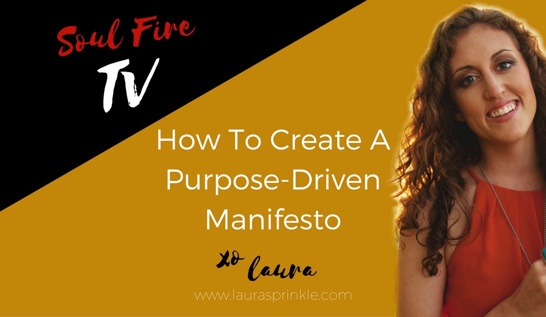 How To Create A Purpose-Driven Manifesto