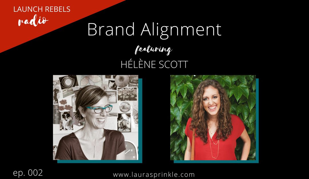 Ep. 002: Brand Alignment with Hélène Scott