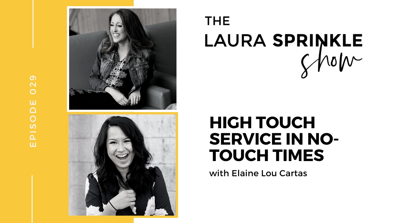 High Touch Service in No-Touch Times with Elaine Lou Cartas